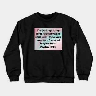 Bible Verse Psalm 110:1 Crewneck Sweatshirt